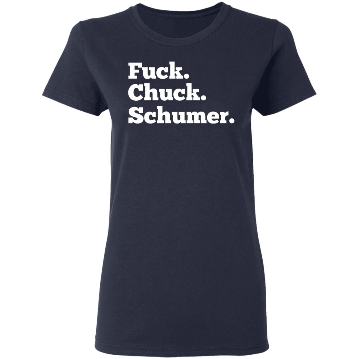 Fuck Chuck Schumer Shirt, Hoodie, Tank