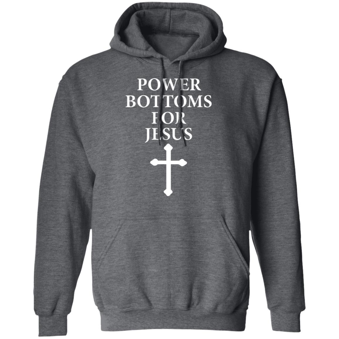 Power Bottoms For Jesus Shirt, Hoodie, Tank