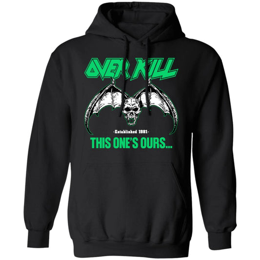 Over Kill This One’s Ours Get Your Own Fucking Logo Shirt, Hoodie, Tank