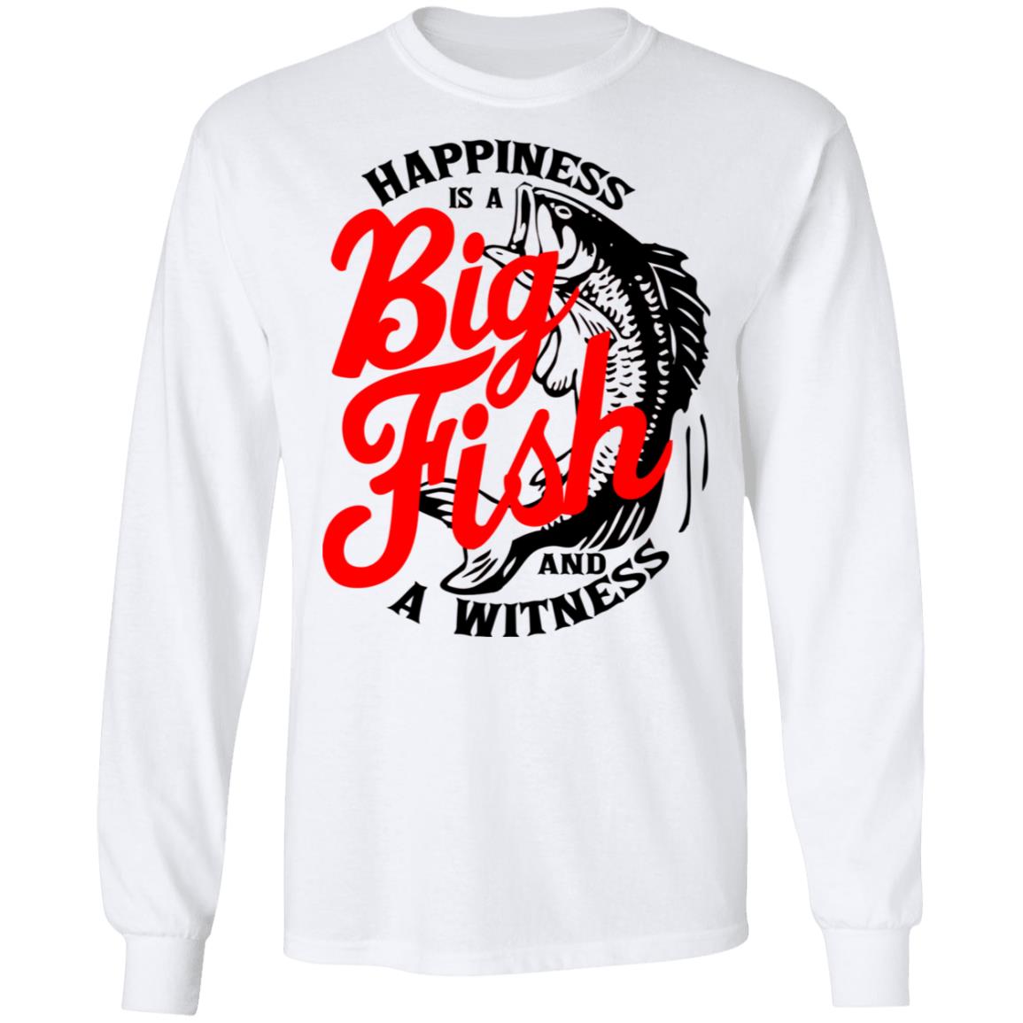 Happiness Is A Big Fish And A Witness Shirt, Hoodie, Tank