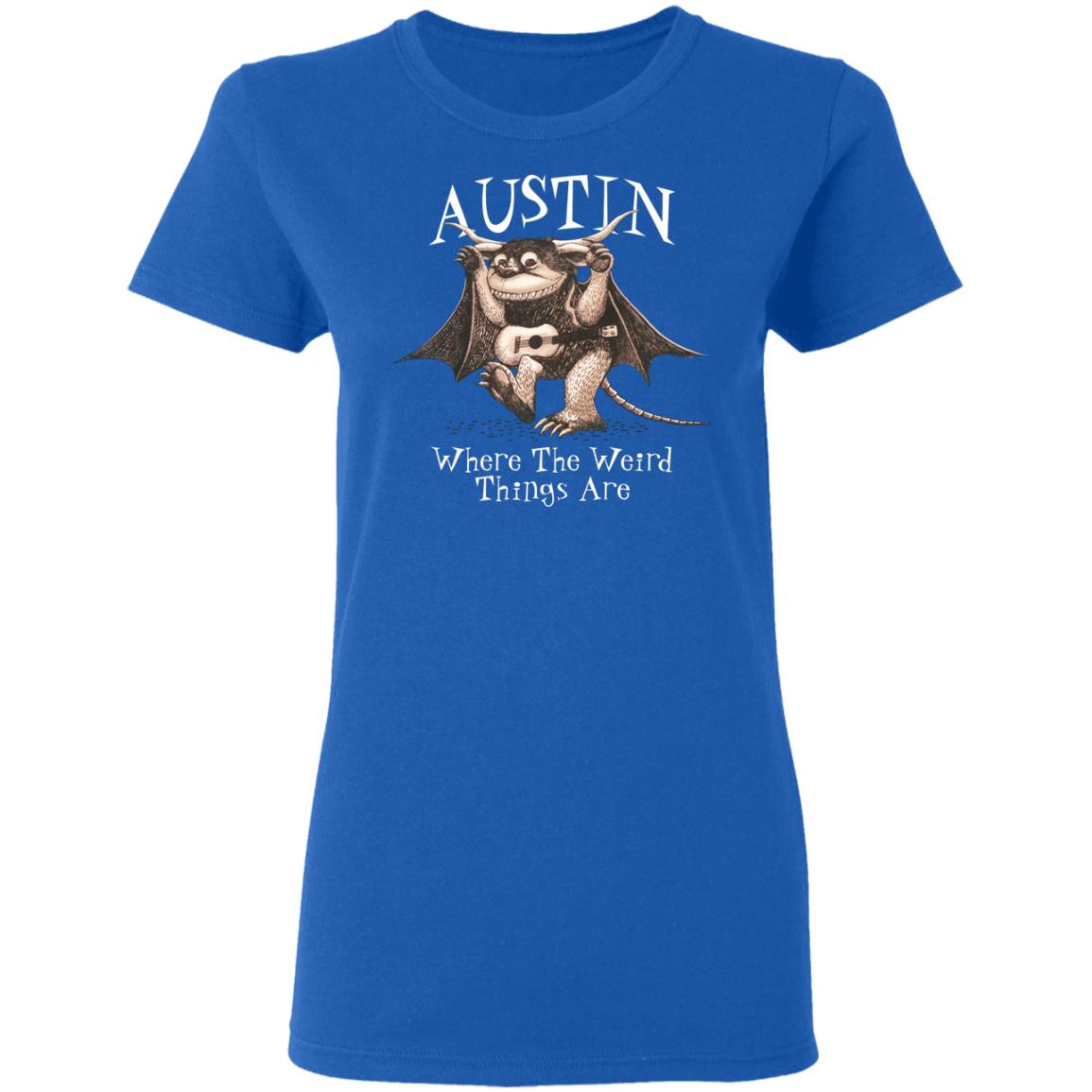 Austin Where The Weird Things Are Shirt, Hoodie, Tank