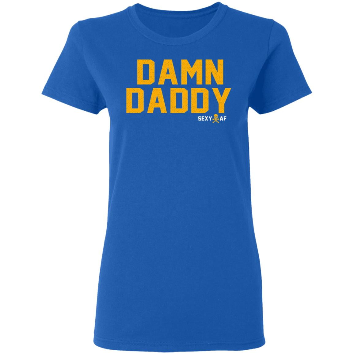 Damn Daddy Sexy AF Shirt, Hoodie, Tank