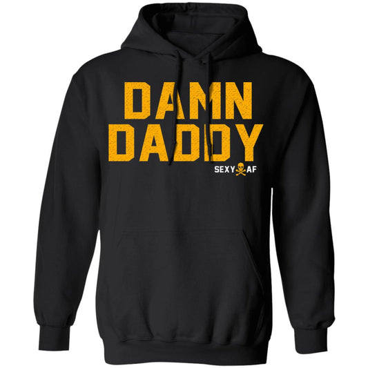 Damn Daddy Sexy AF Shirt, Hoodie, Tank