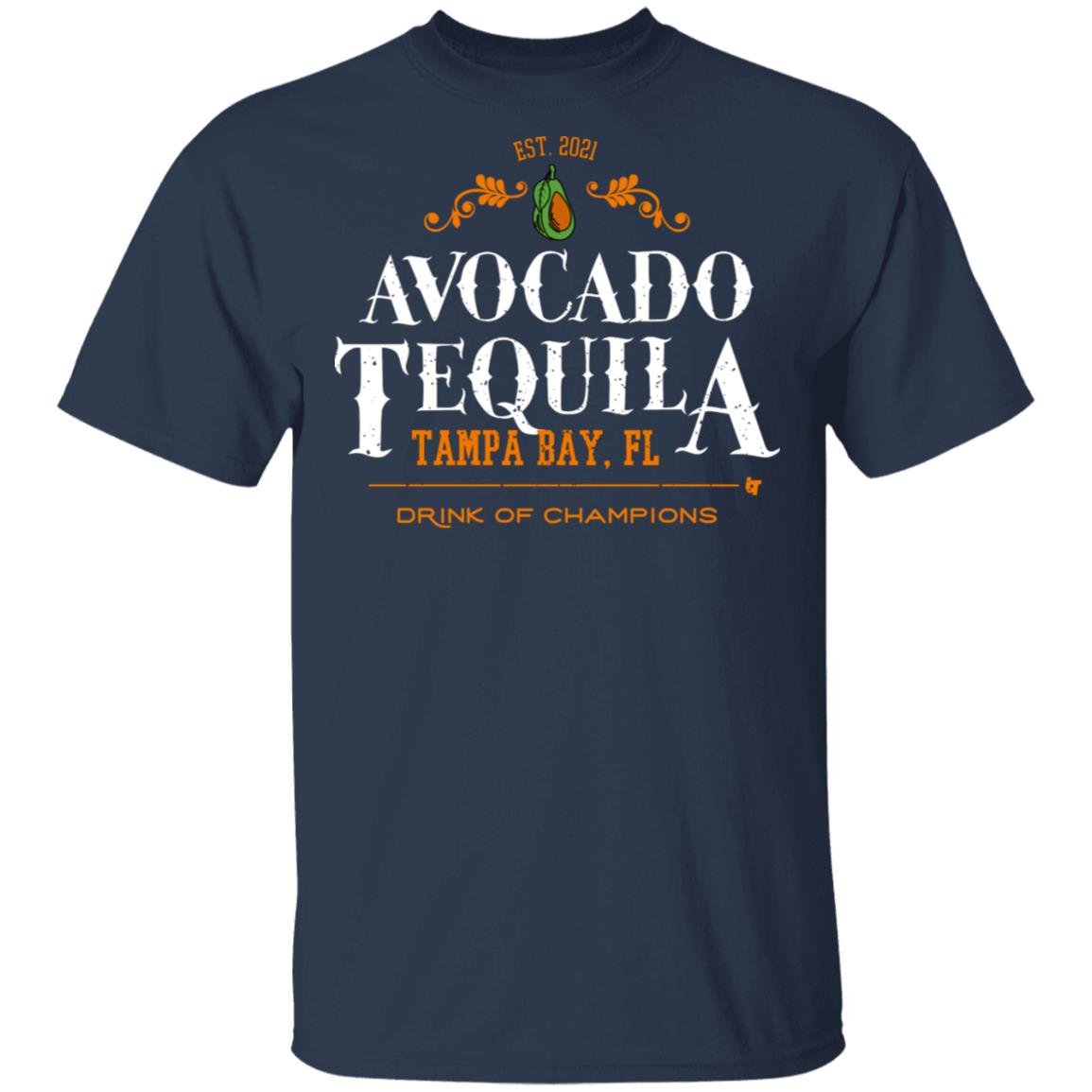 Avocado Tequila Tampa Bay Florida Drink Of Champions Shirt, Hoodie, Tank