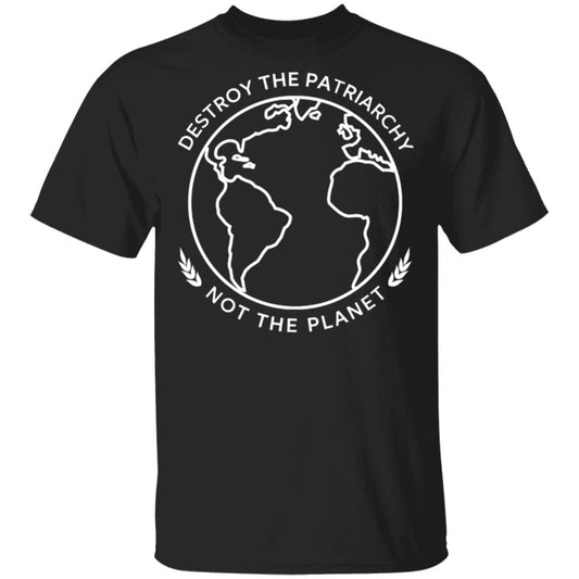 Destroy The Patriarchy Not The Planet Shirt, Hoodie, Tank
