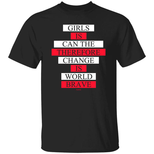 
	Girls Is Can The Therefore Change Is World Brave Shirt, Hoodie, Tank