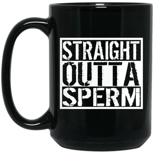 Straight Outta Sperm Mug