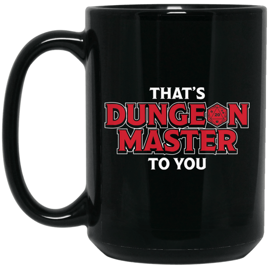 
	That’s Dungeon Master To You Mug