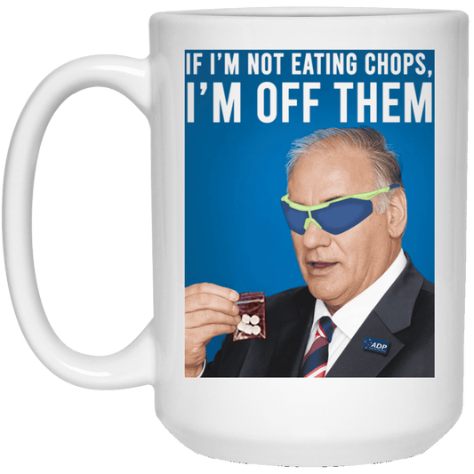 If I’m Not Eating Chops I’m Off Them Mug