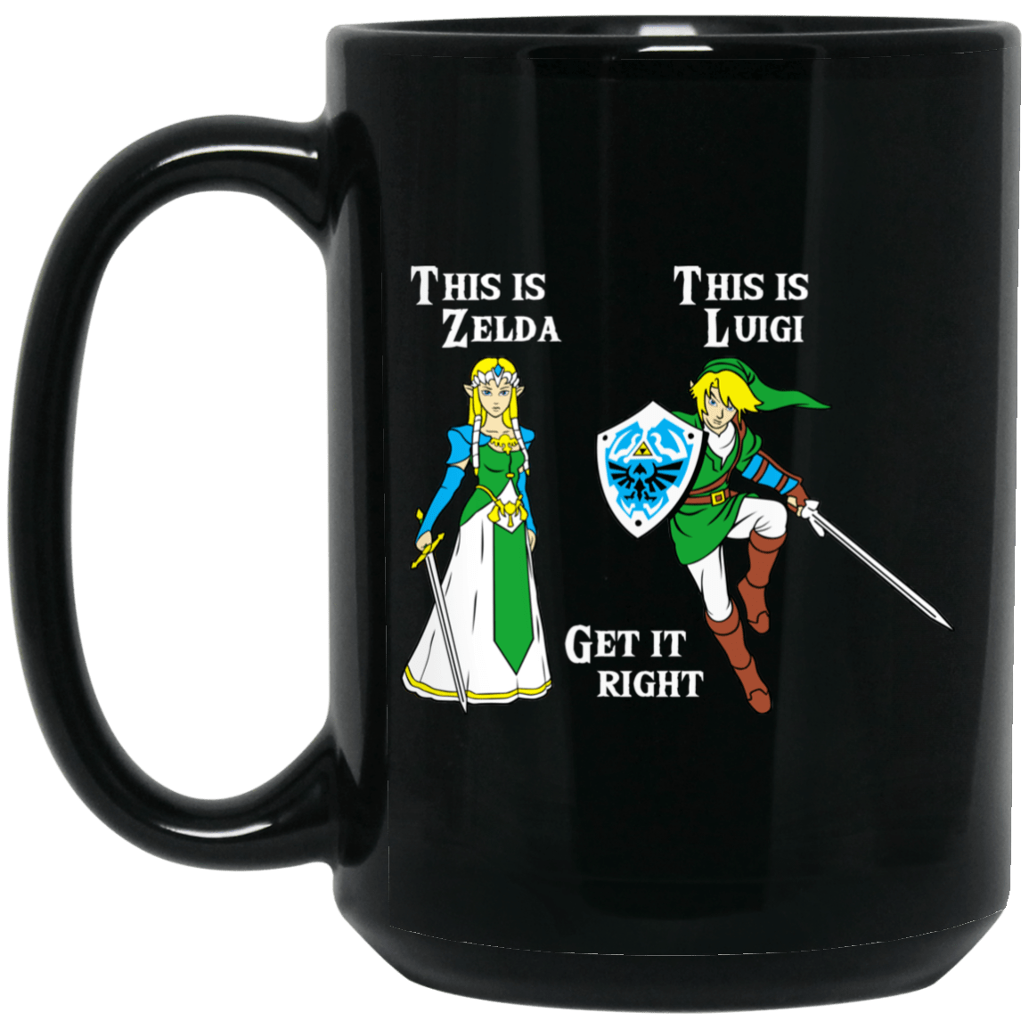 
	This Is Zelda This Is Luigi Get It Right Mug