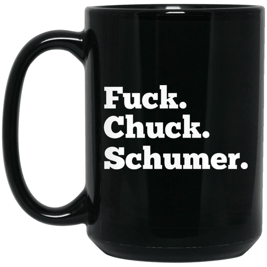 
	Fuck Chuck Schumer Mug