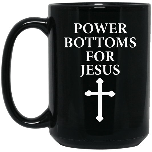 
	Power Bottoms For Jesus Mug