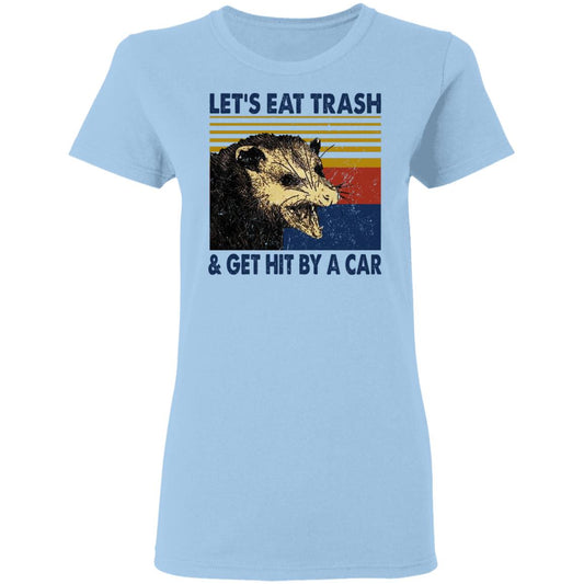 
	Opossum Let’s Eat Trash & Get Hit By A Car Shirt, Hoodie, Tank