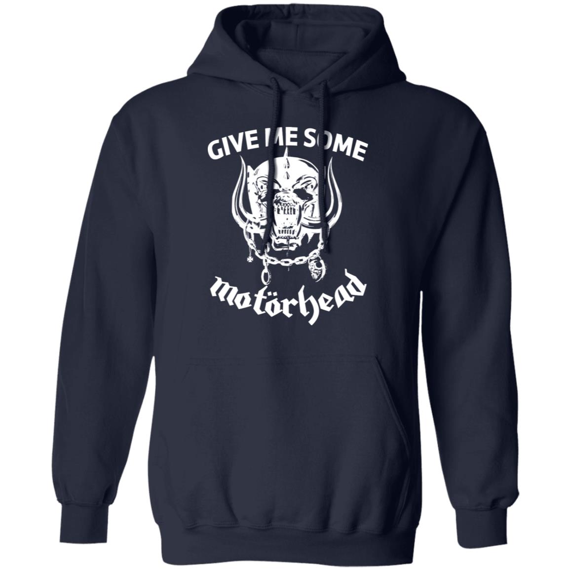 Give Me Some Motorhead Shirt, Hoodie, Tank
