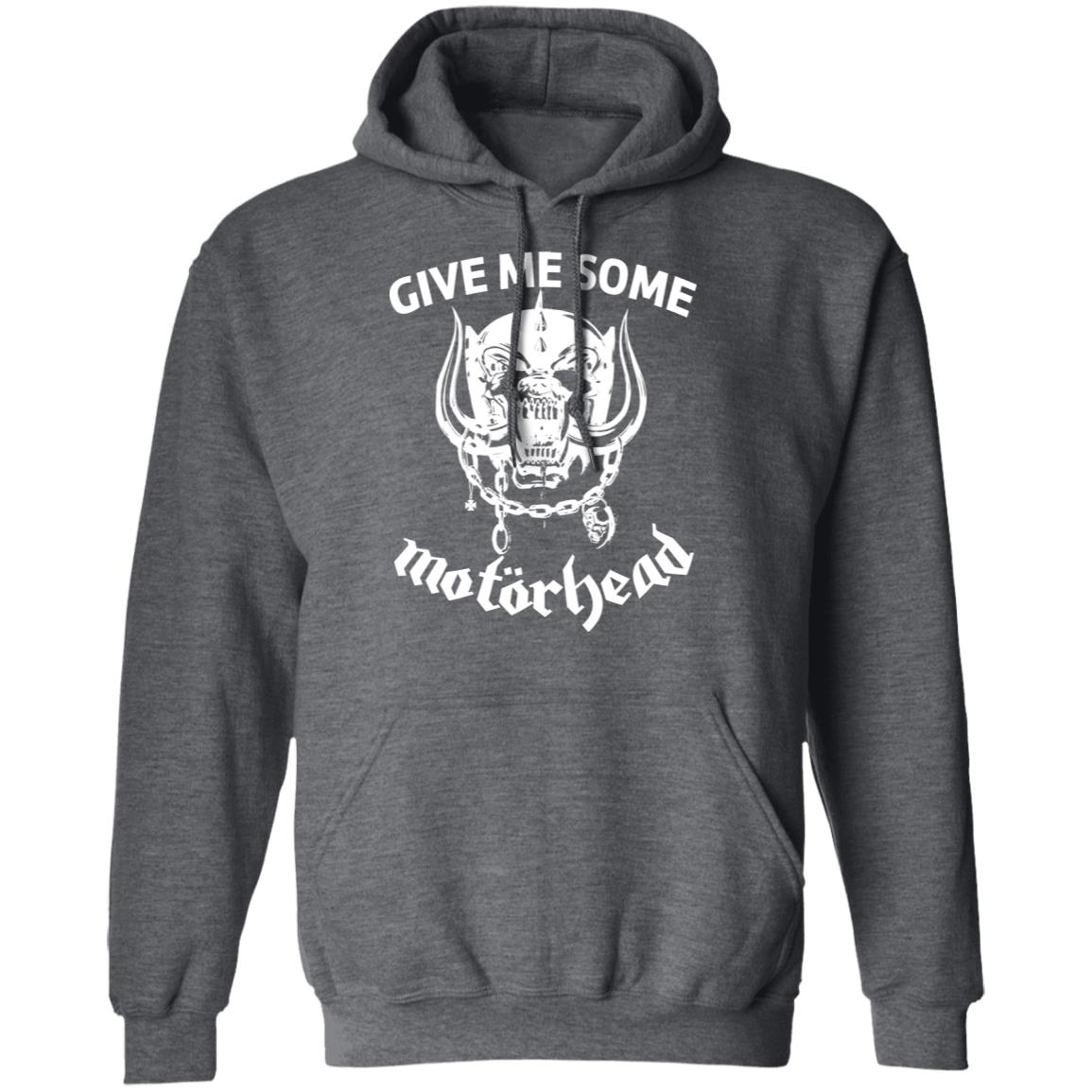 Give Me Some Motorhead Shirt, Hoodie, Tank