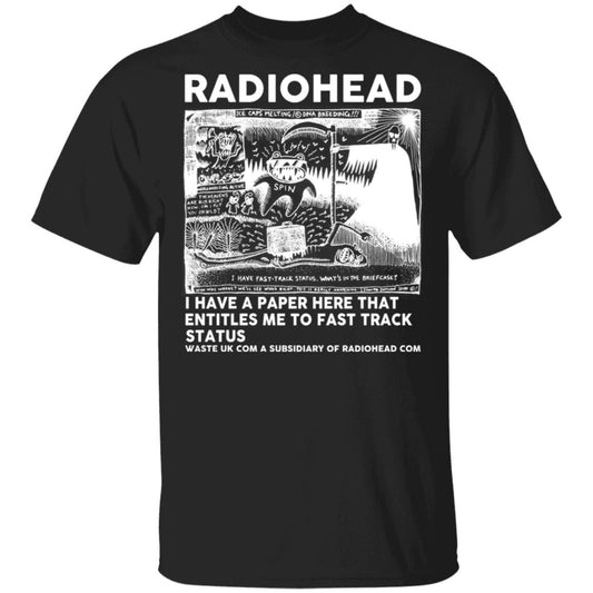 Radiohead I Have A Paper Here That Entitles Me To Fast Track Status Shirt, Hoodie, Tank
