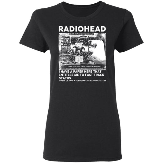 
	Radiohead I Have A Paper Here That Entitles Me To Fast Track Status Shirt, Hoodie, Tank