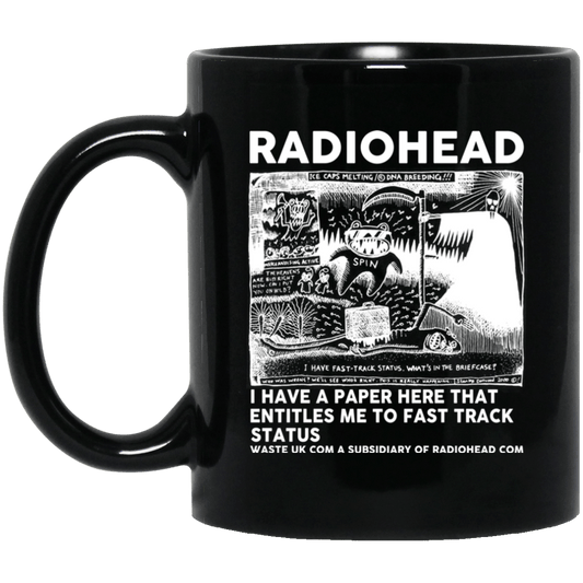 
	Radiohead I Have A Paper Here That Entitles Me To Fast Track Status Mug