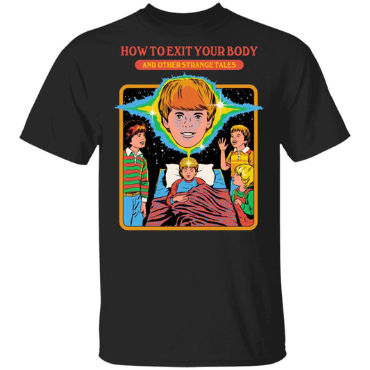 How To Exit Your Body And Others Strange Tales Shirt, Hoodie, Tank