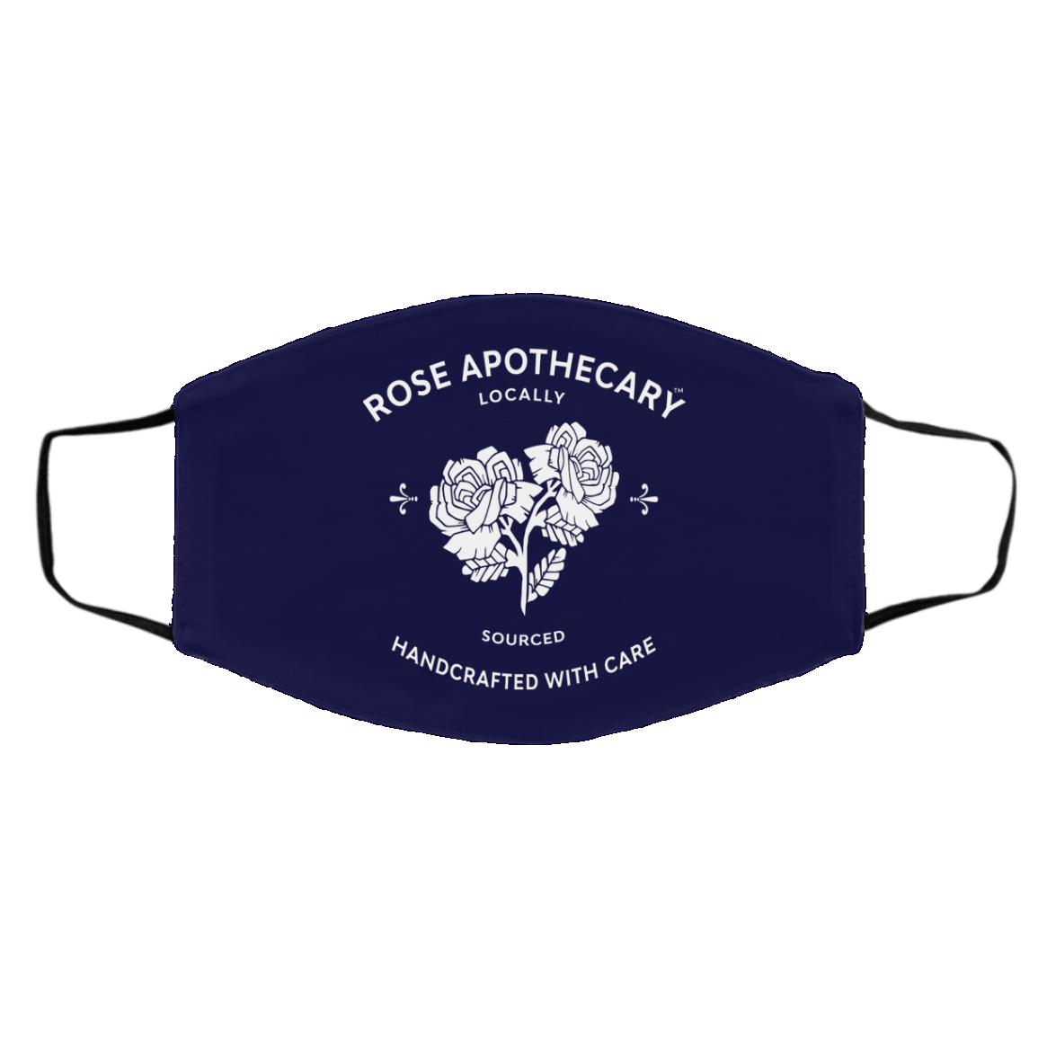 Rose Apothecary Locally Sourced Handcrafted With Care Face Mask