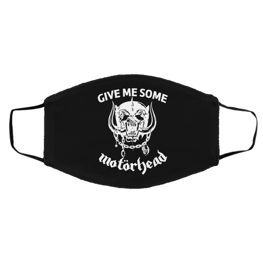 Give Me Some Motorhead Face Mask