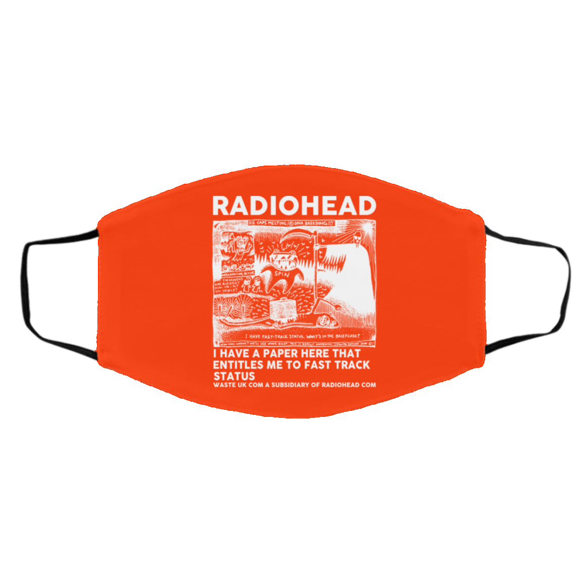 Radiohead I Have A Paper Here That Entitles Me To Fast Track Status Face Mask