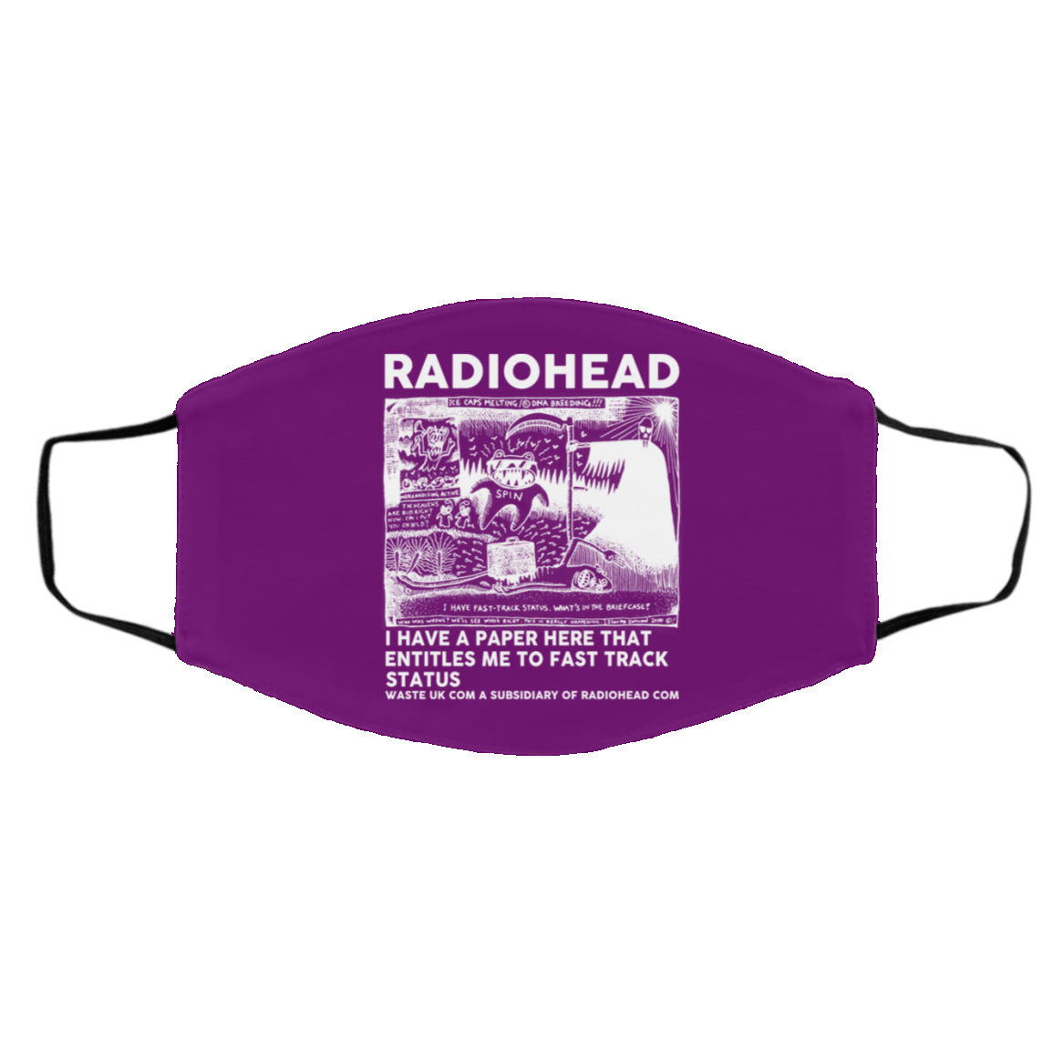 Radiohead I Have A Paper Here That Entitles Me To Fast Track Status Face Mask