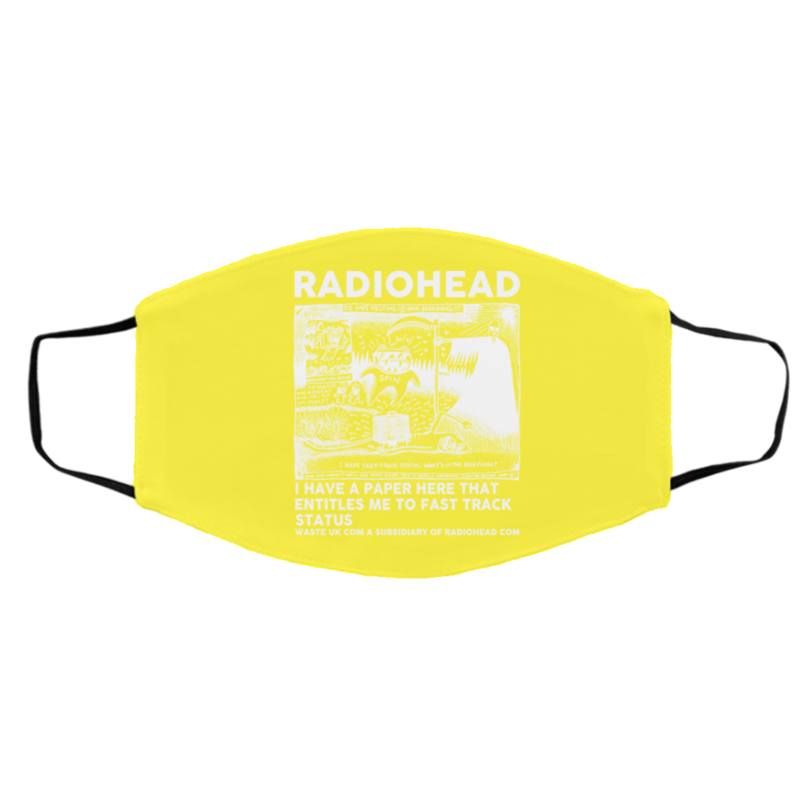 Radiohead I Have A Paper Here That Entitles Me To Fast Track Status Face Mask