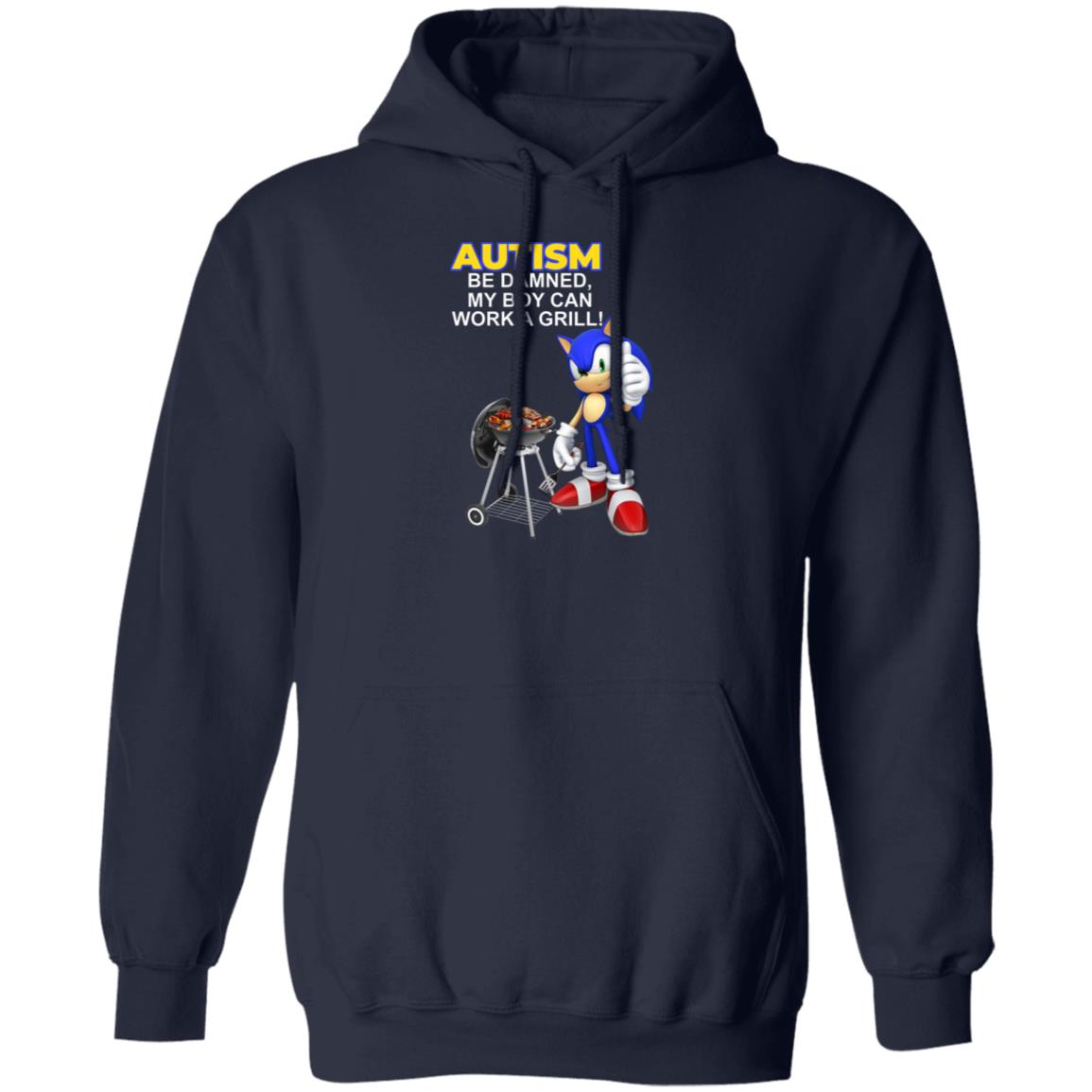 Autism Be Damned My Boy Can Work A Grill Shirt, Hoodie, Tank
