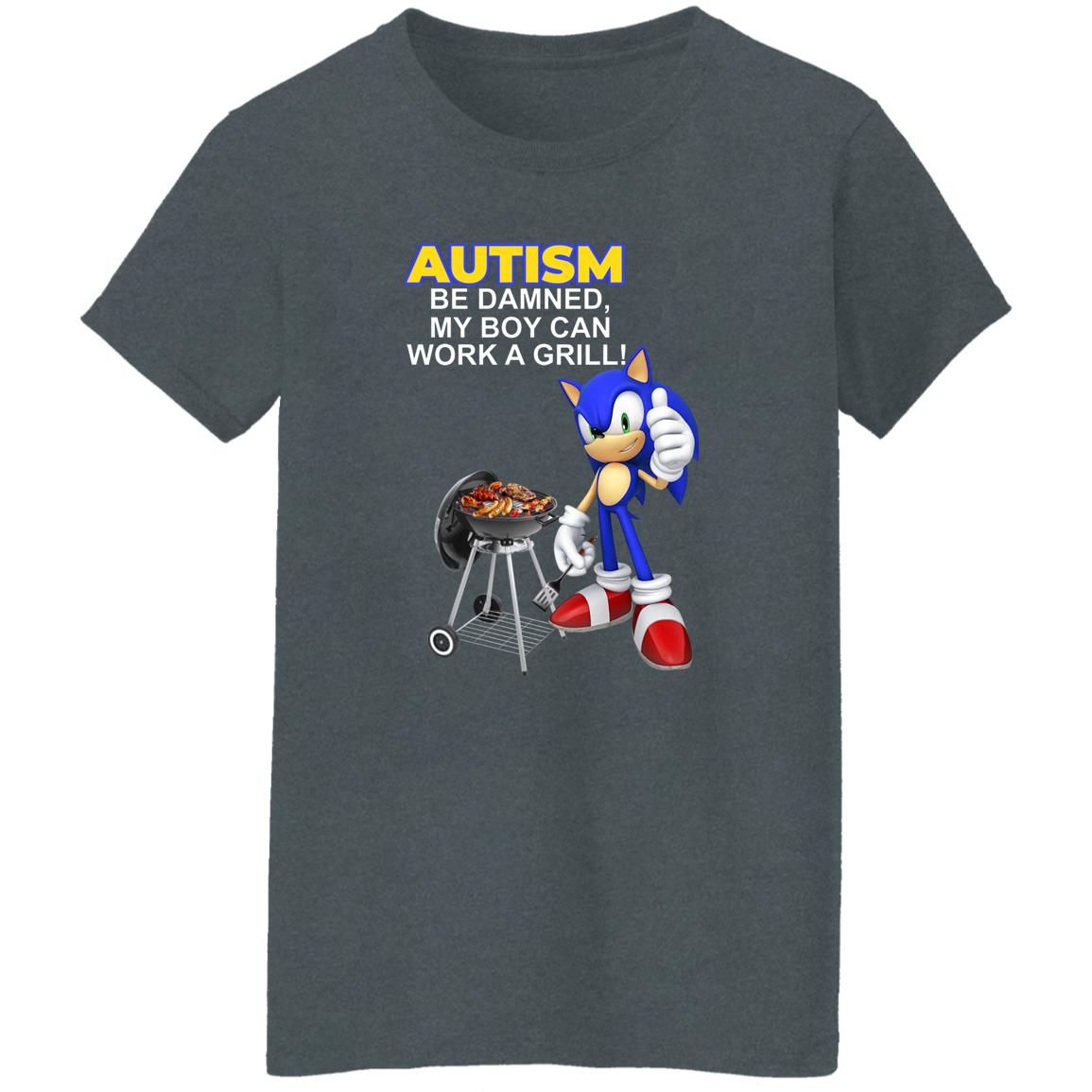 Autism Be Damned My Boy Can Work A Grill Shirt, Hoodie, Tank