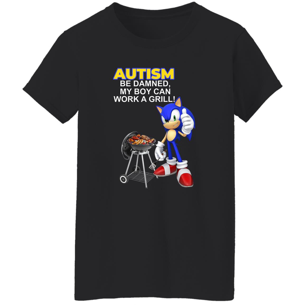 
	Autism Be Damned My Boy Can Work A Grill Shirt, Hoodie, Tank