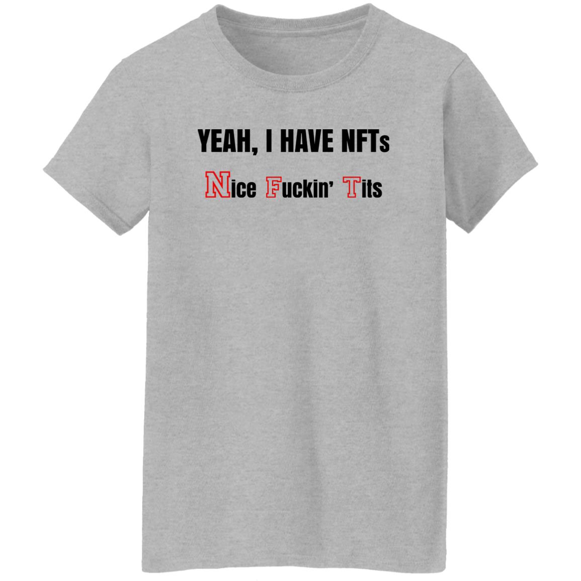 Yeah I Have NFTs Nice Fuckin’ Tits Shirt, Hoodie, Tank