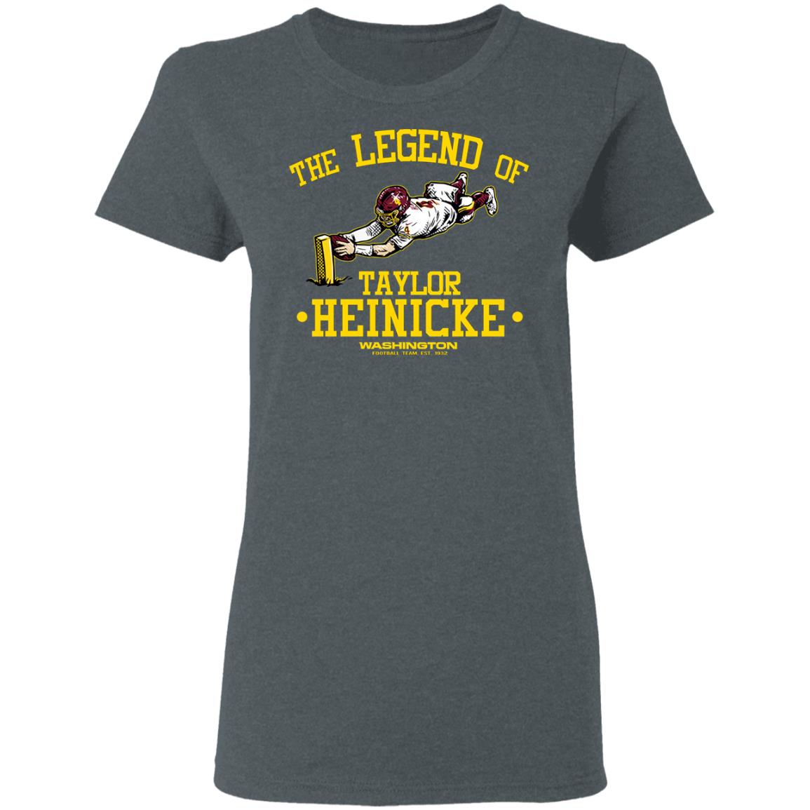 The Legend Of Taylor Heinicke Washington Football Team Shirt, Hoodie, Tank