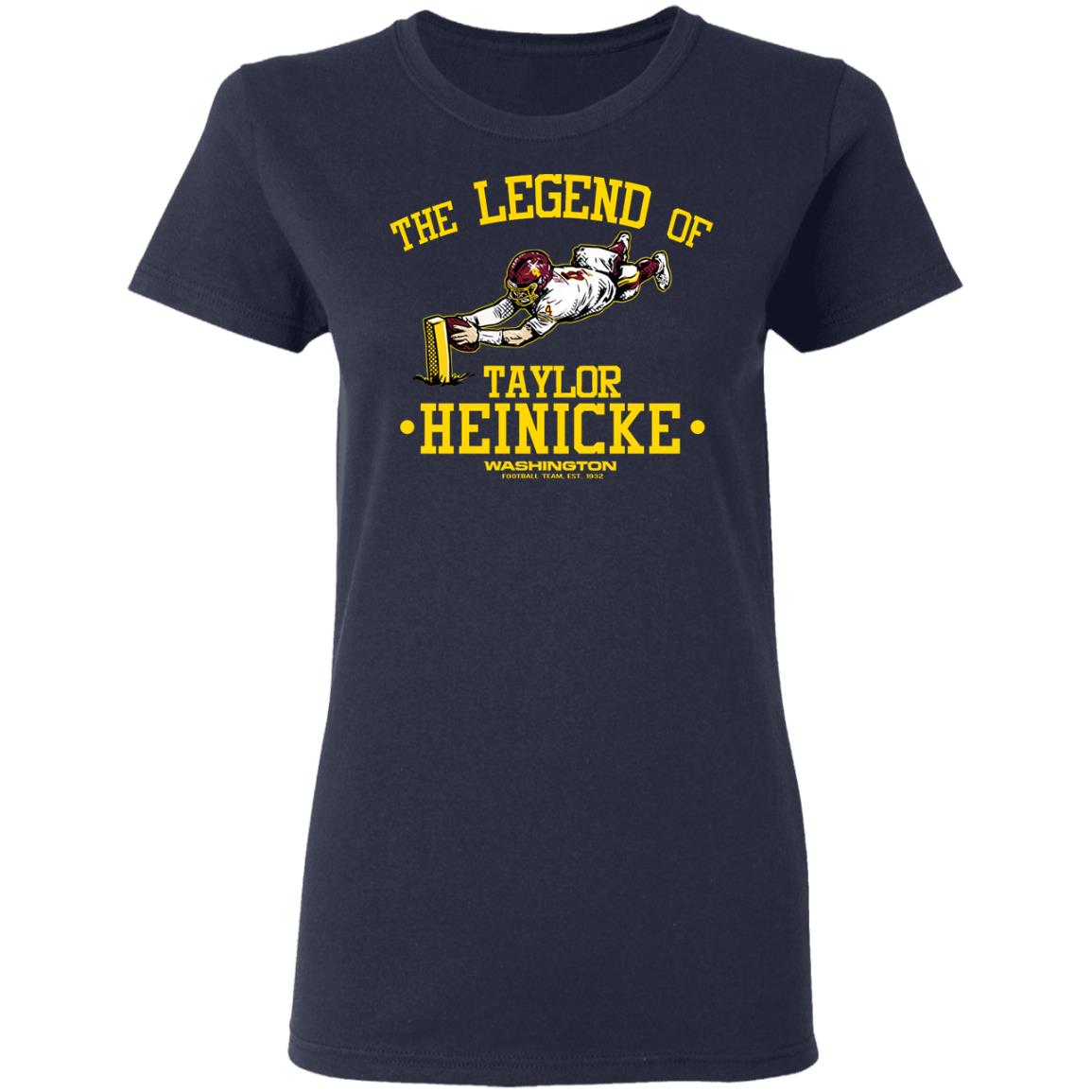 The Legend Of Taylor Heinicke Washington Football Team Shirt, Hoodie, Tank