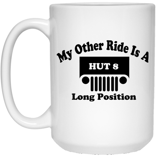 My Other Ride Is A Hut 8 Long Position Mug
