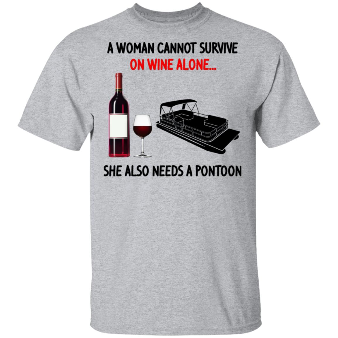 A Woman Cannot Survive On Wine Alone She Also Needs A Pontoon Shirt, Hoodie, Tank
