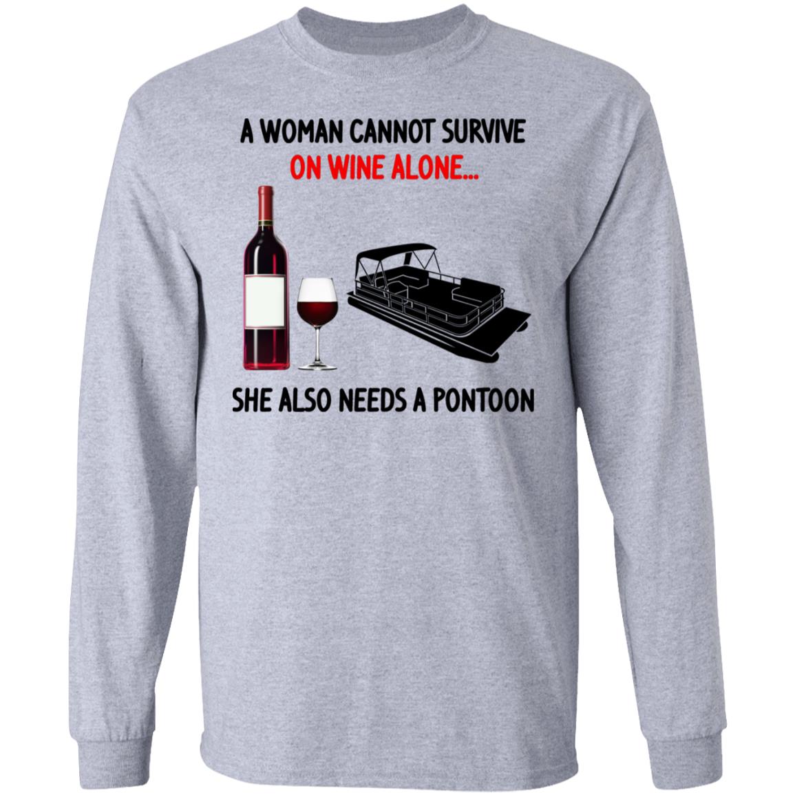 A Woman Cannot Survive On Wine Alone She Also Needs A Pontoon Shirt, Hoodie, Tank