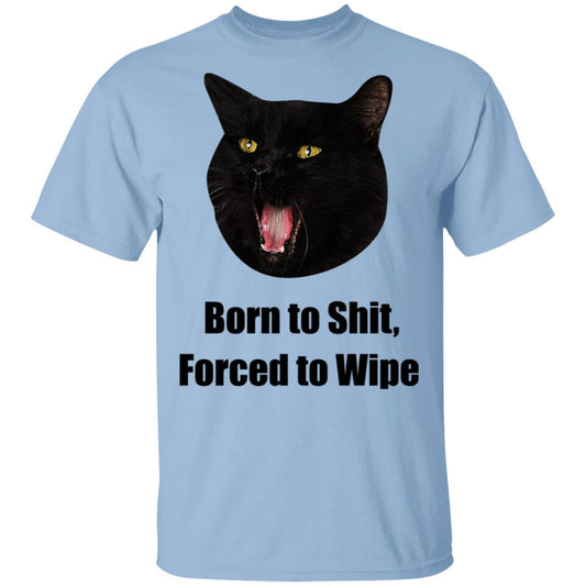 Born To Shit Forced To Wipe Killer Than Bitchin’ Shirt, Hoodie, Tank