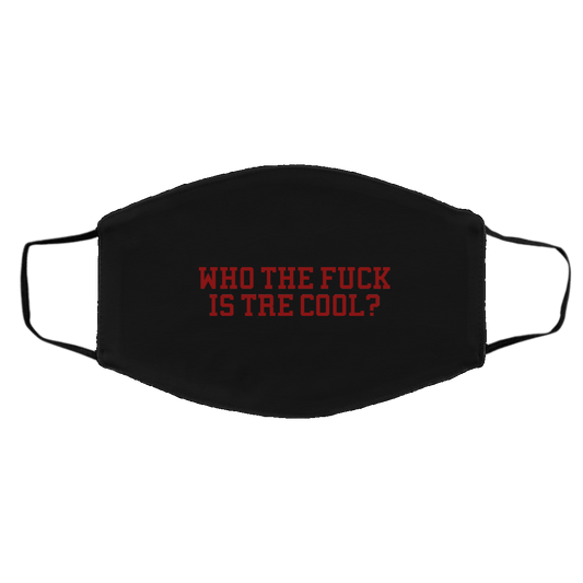 Who The Fuck Is Tre Cool Billie Joe Face Mask