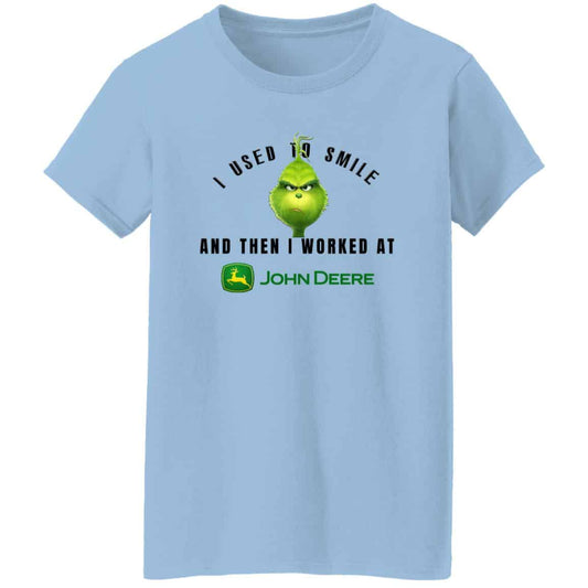 I Used To Smile And Then I Worked At John Deere