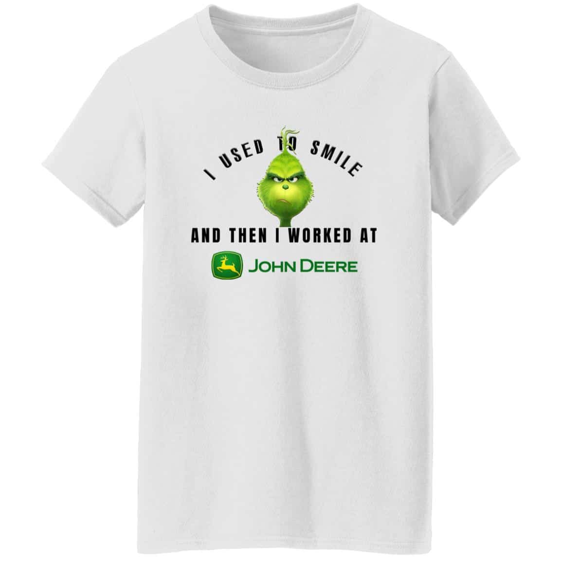 I Used To Smile And Then I Worked At John Deere