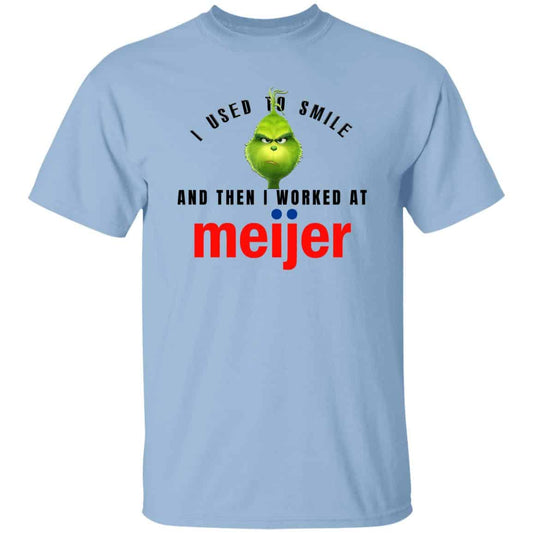 I Used To Smile And Then I Worked At Meijer