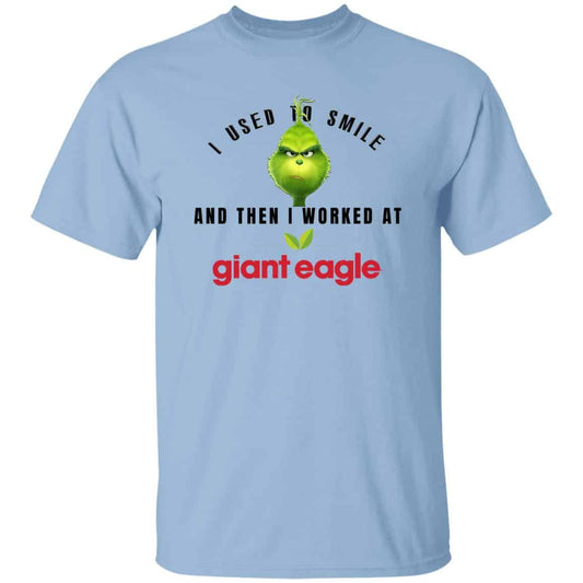 
	I Used To Smile And Then I Worked At Giant Eagle