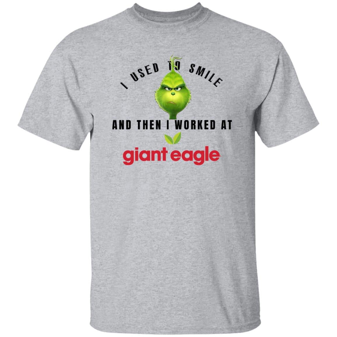 I Used To Smile And Then I Worked At Giant Eagle