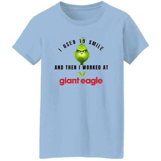 I Used To Smile And Then I Worked At Giant Eagle