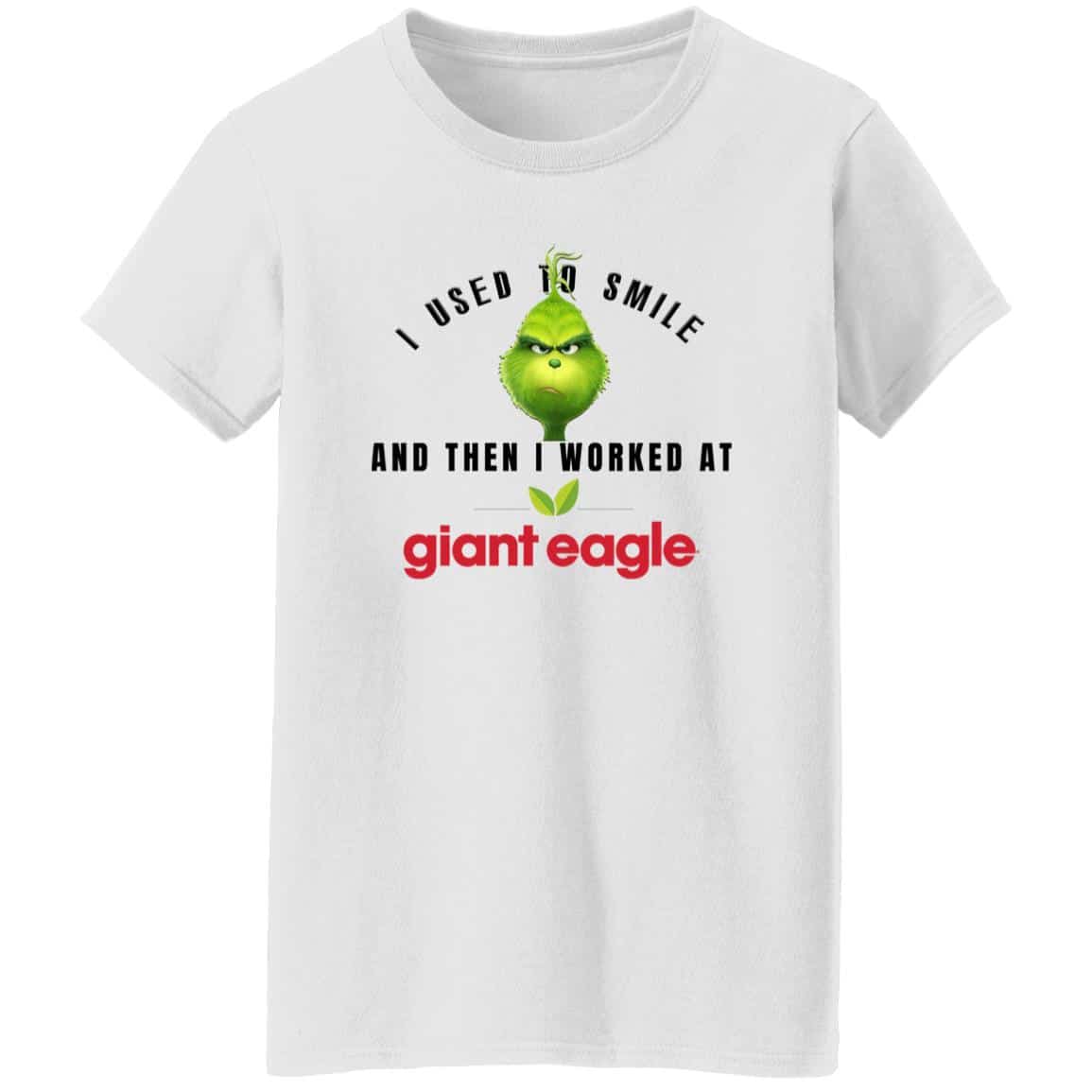 I Used To Smile And Then I Worked At Giant Eagle