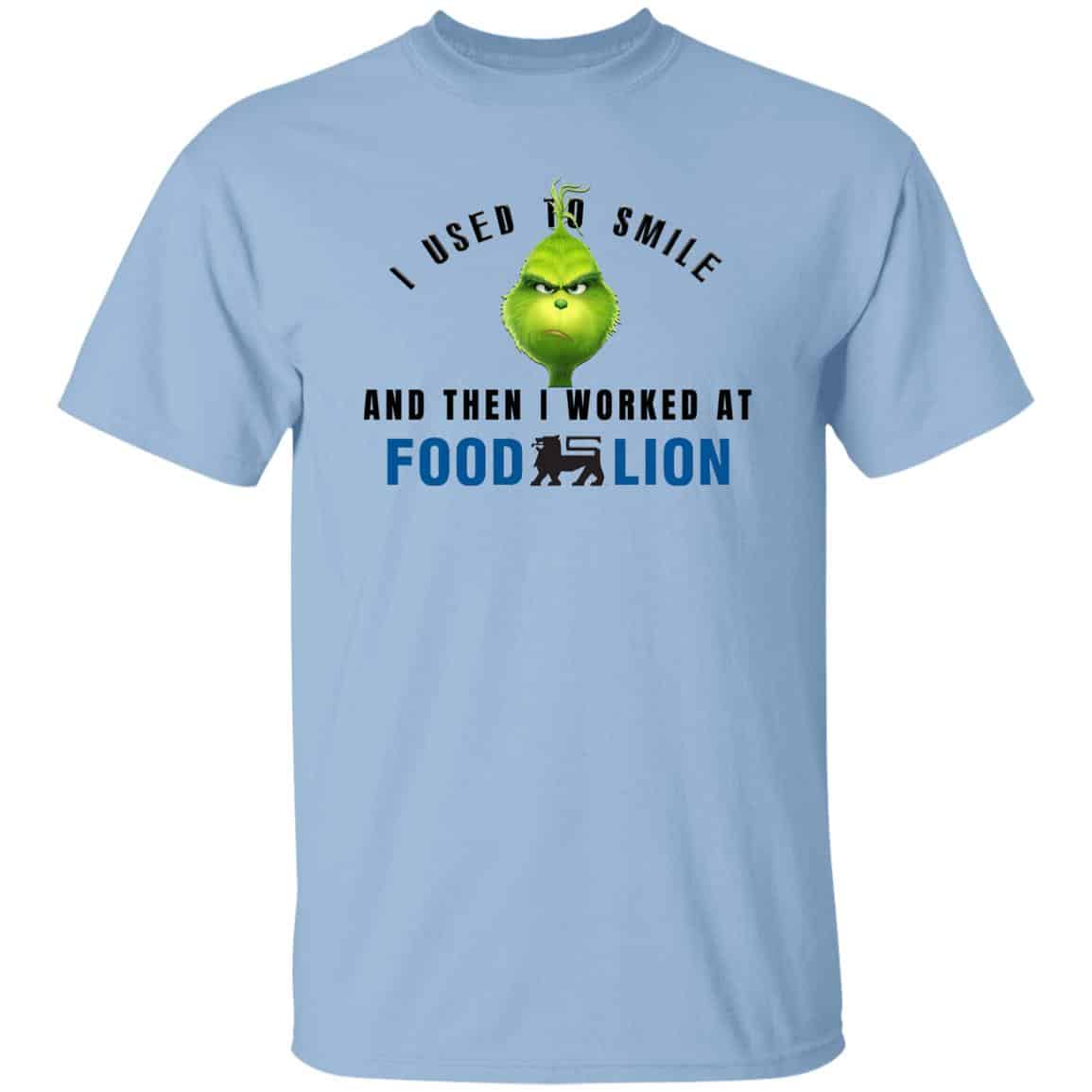 I Used To Smile And Then I Worked At Food Lion