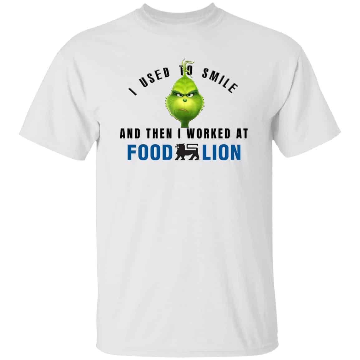I Used To Smile And Then I Worked At Food Lion