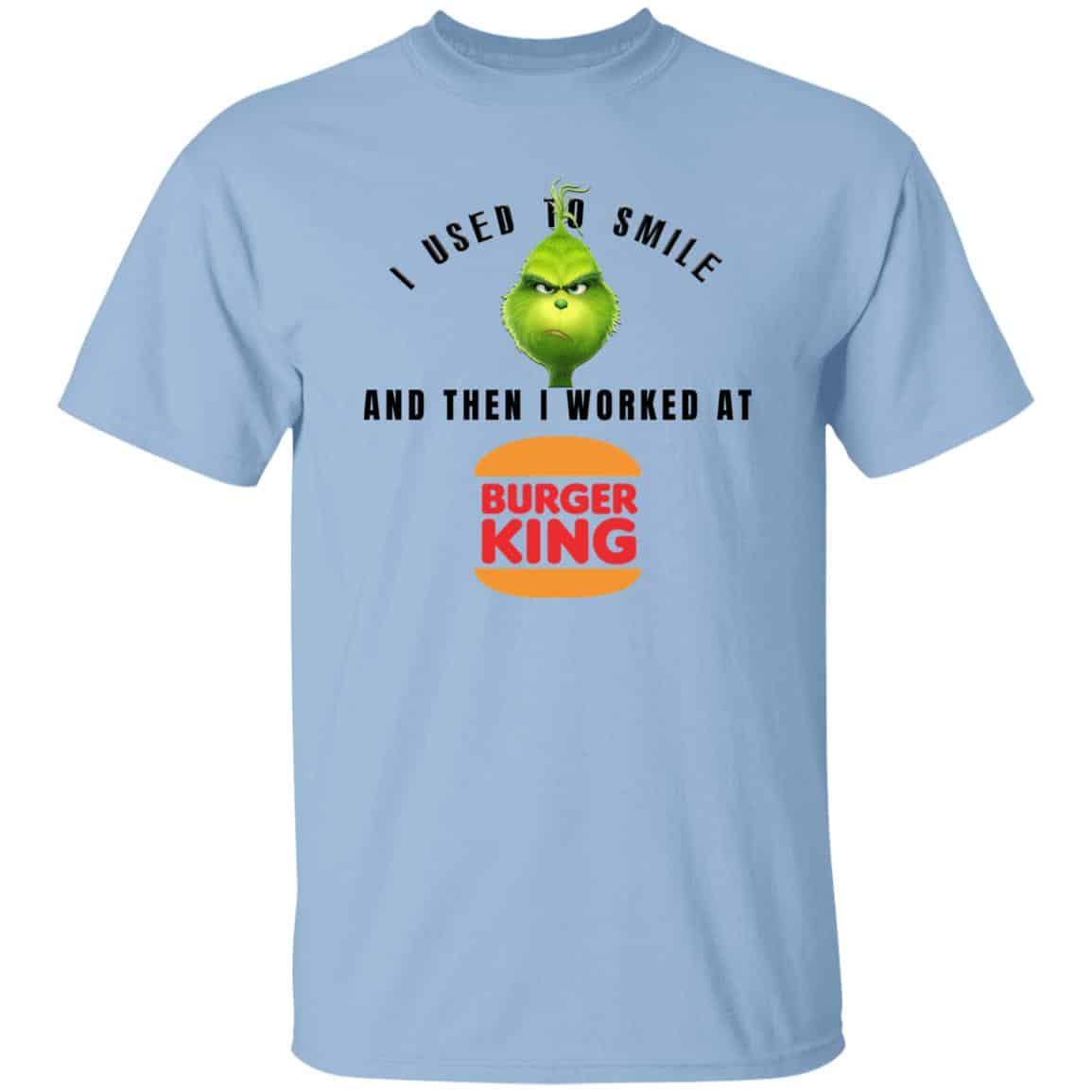 I Used To Smile And Then I Worked At Burger King