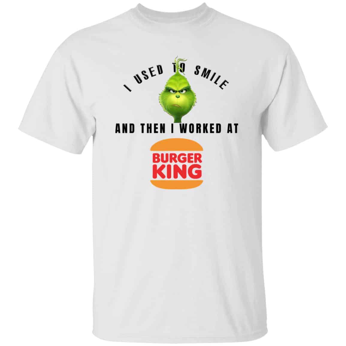 I Used To Smile And Then I Worked At Burger King